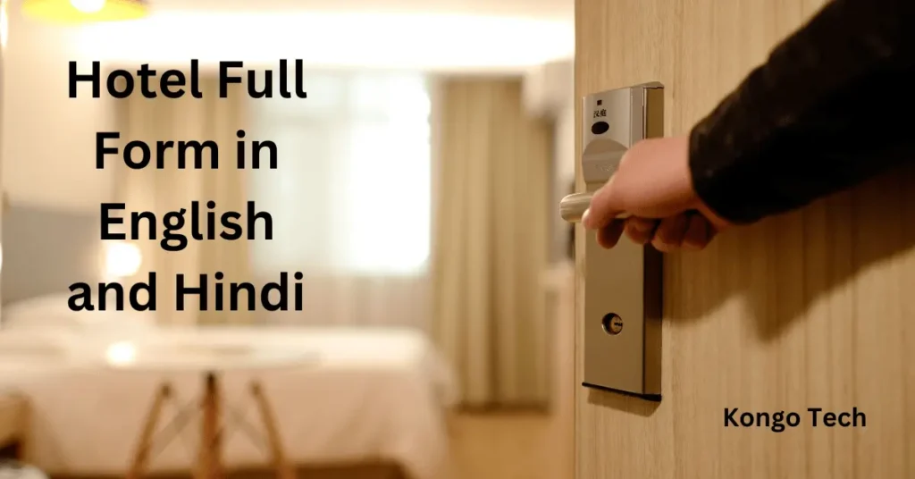 Hotel Full Form in English and Hindi