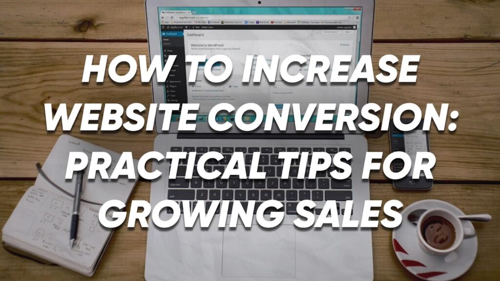 How to Increase Website Conversion: Practical Tips for Growing Sales