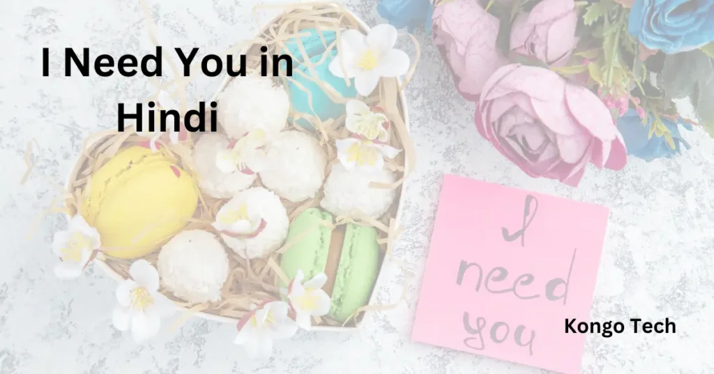 I Need You in Hindi