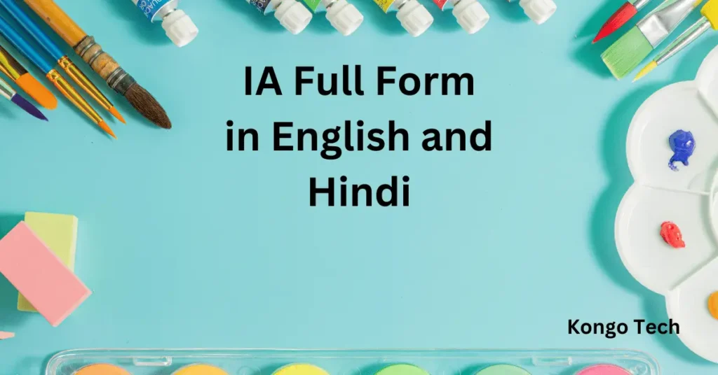IA Full Form in English and Hindi IA Full Form in English and Hindi