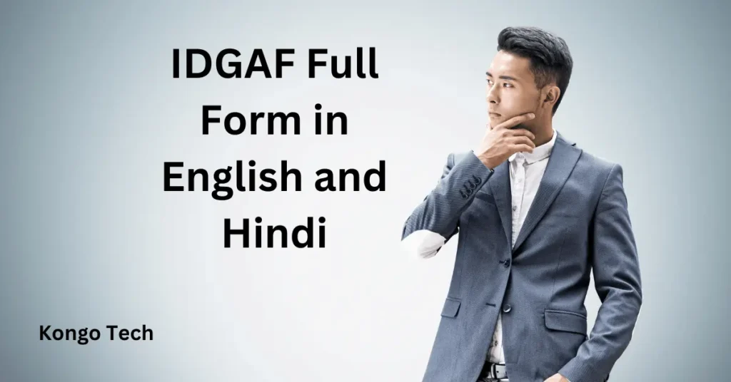 IDGAF Full Form in English and Hindi IDGAF Full Form in English and Hindi