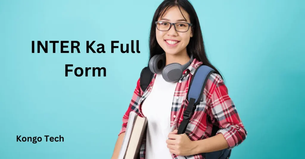 INTER Ka Full Form