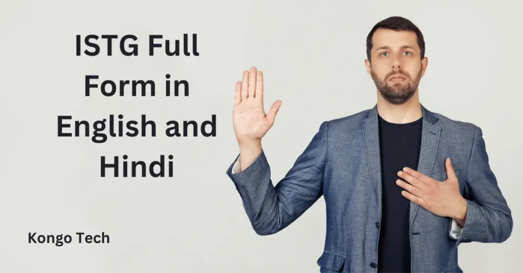 ISTG Full Form in English and Hindi