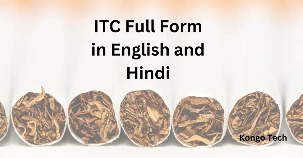 ITC Full Form in English and Hindi