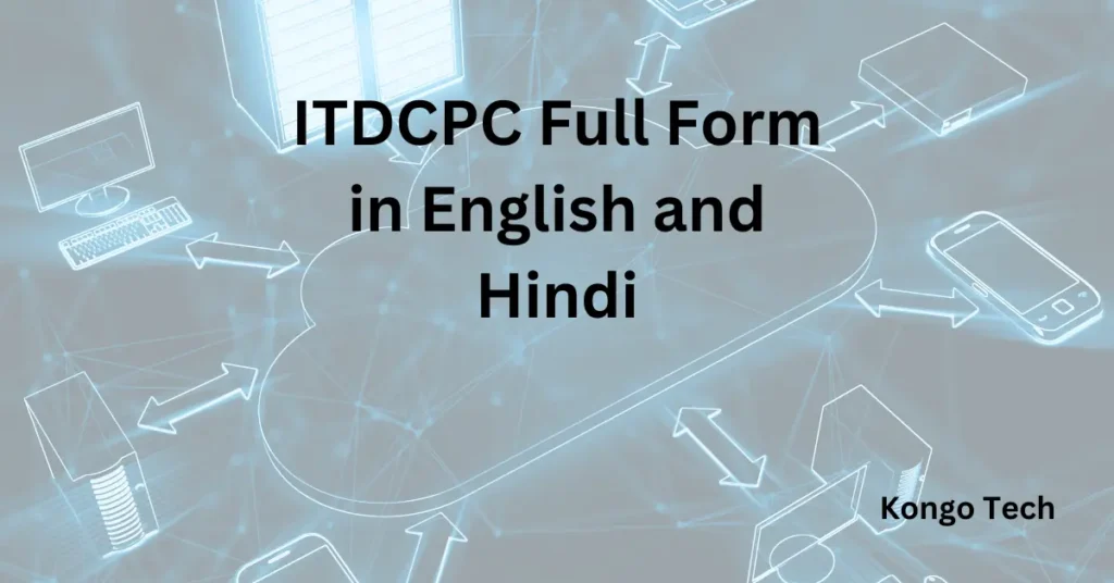 ITDCPC Full Form in English and Hindi ITDCPC Full Form in English and Hindi