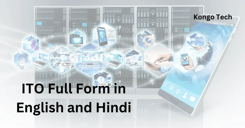 ITO Full Form in English and Hindi ITO Full Form in English and Hindi