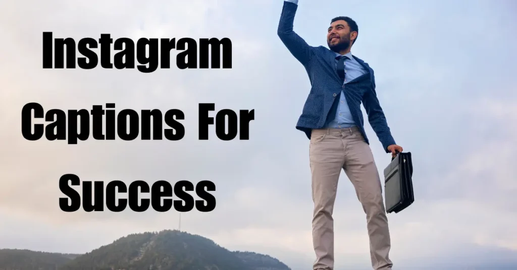 Instagram captions for success