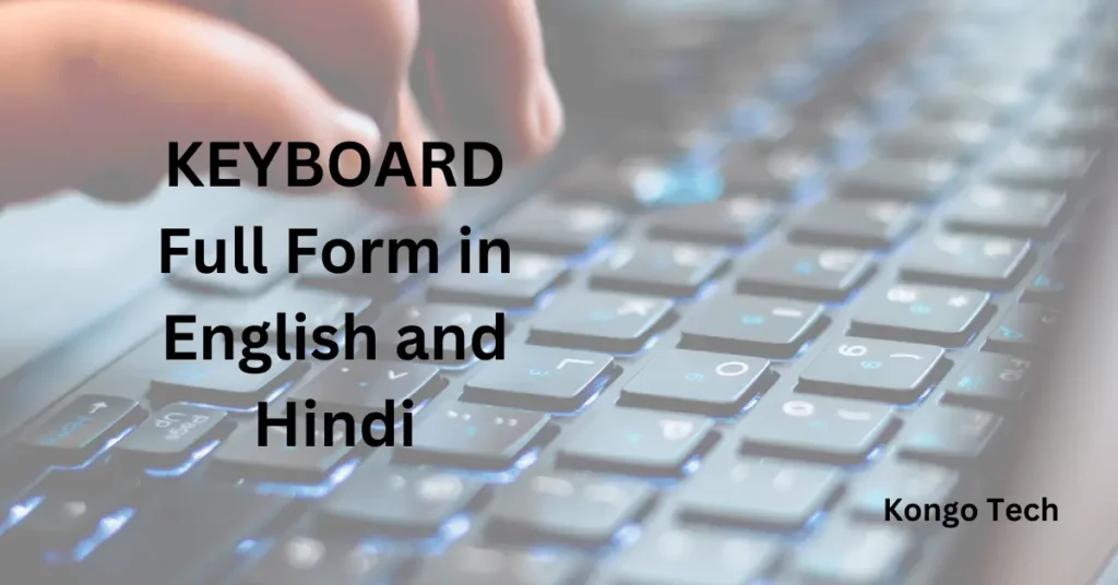 KEYBOARD Full Form in English and Hindi