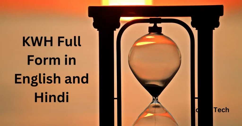 KWH Full Form in English and Hindi