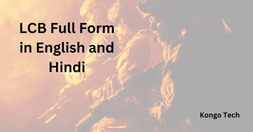 LCB Full Form in English and Hindi LCB Full Form in English and Hindi