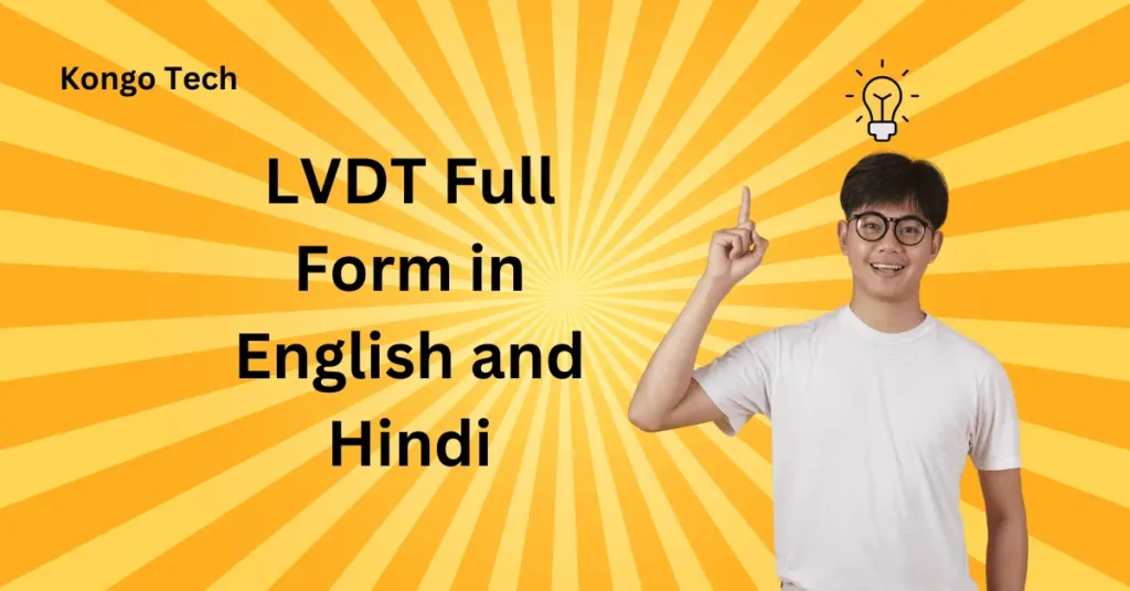 LVDT Full Form in English and Hindi LVDT Full Form in English and Hindi