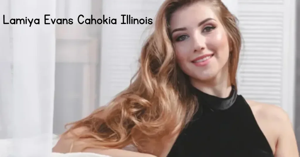 Lamiya Evans Cahokia Illinois