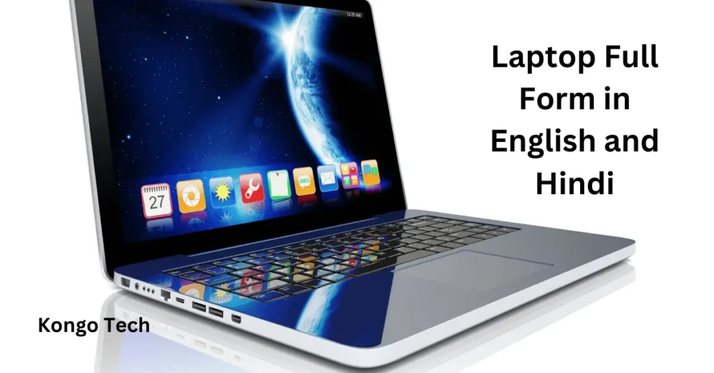 Laptop Full Form in English and Hindi Laptop Full Form in English and Hindi