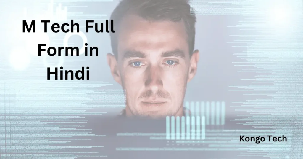 M Tech Full Form in Hindi