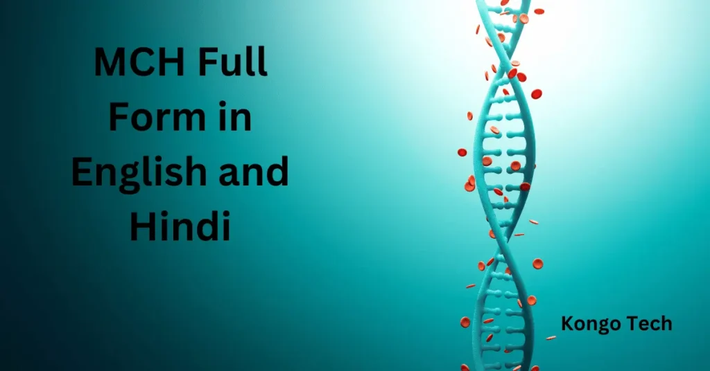 MCH Full Form in English and Hindi