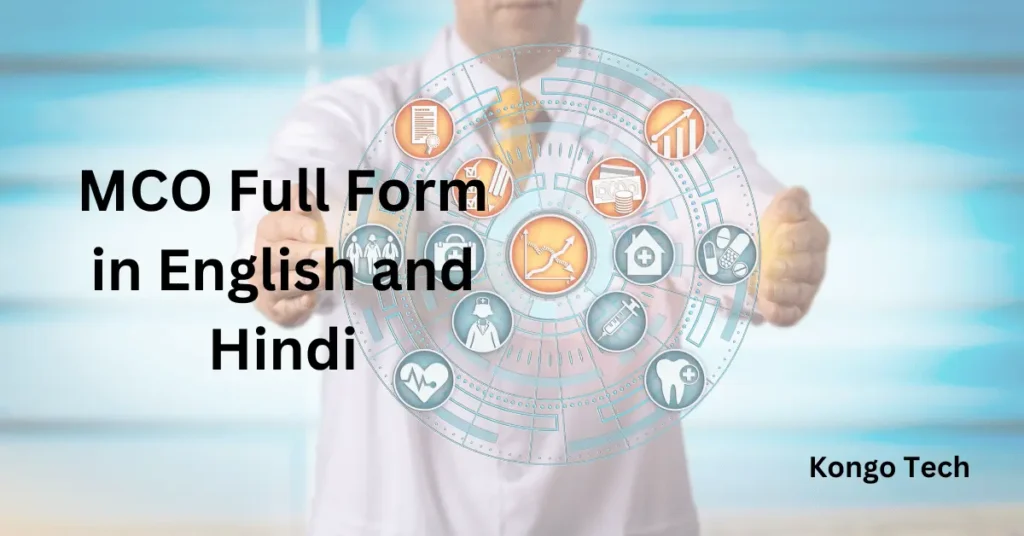 MCO Full Form in English and Hindi MCO Full Form in English and Hindi