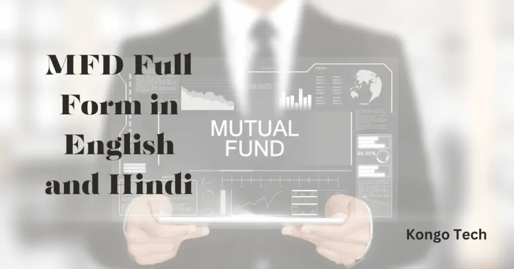 MFD Full Form in English and Hindi