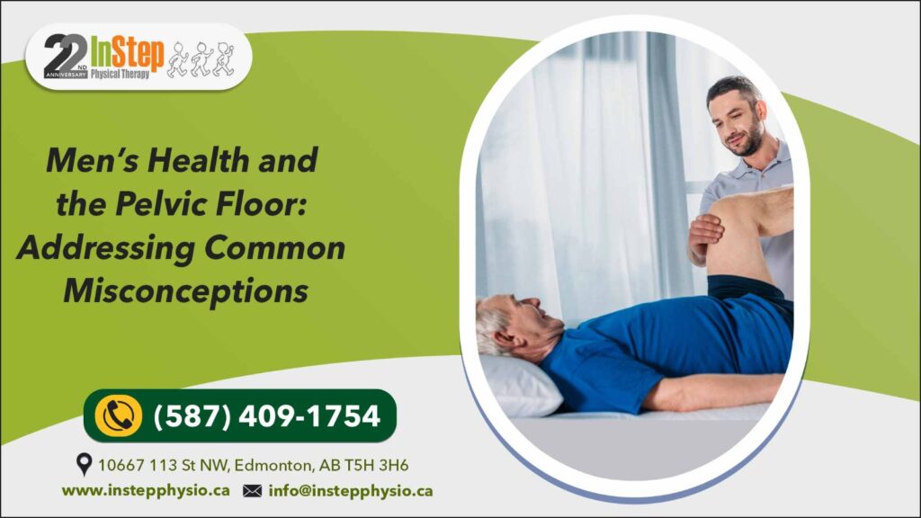Mens Health and the Pelvic Floor Addressing Common Misconceptions