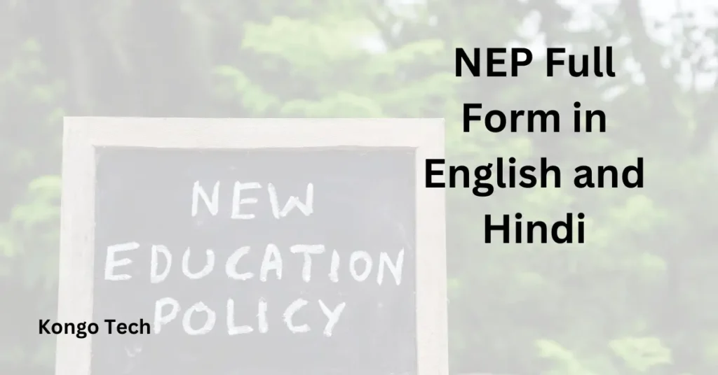 NEP Full Form in English and Hindi NEP Full Form in English and Hindi