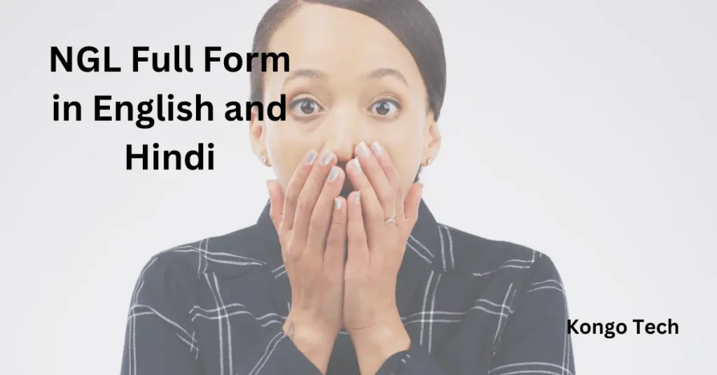 NGL Full Form in English and Hindi NGL Full Form in English and Hindi