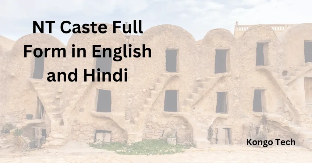 NT Caste Full Form in English and Hindi