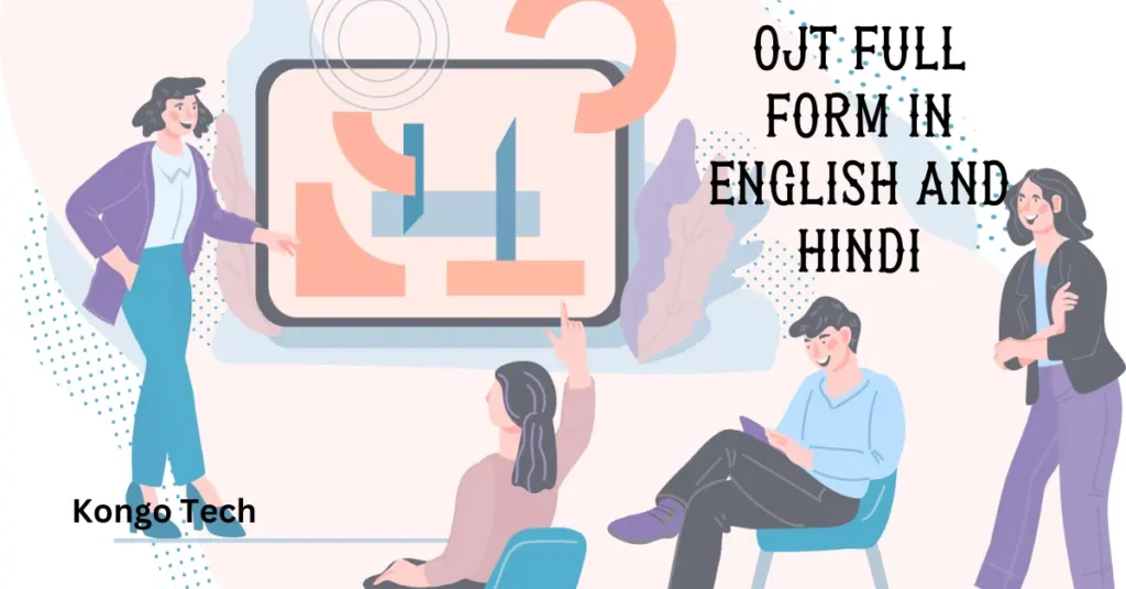 OJT Full Form in English and Hindi OJT Full Form in English and Hindi