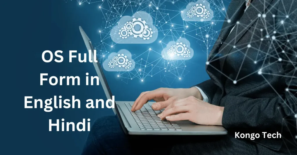OS Full Form in English and Hindi