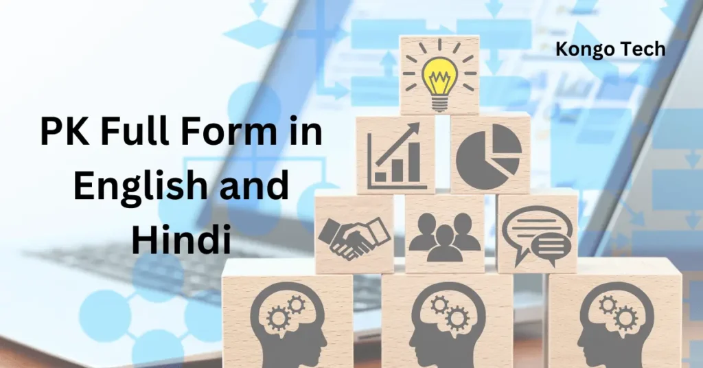 PK Full Form in English and Hindi PK Full Form in English and Hindi