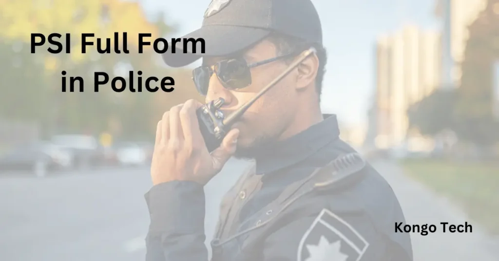 PSI Full Form in Police