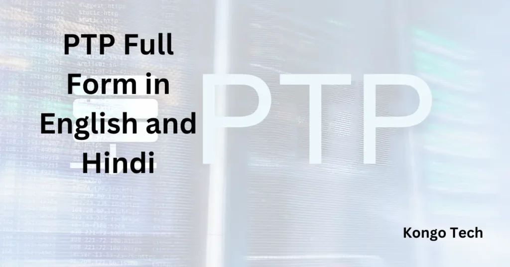 PTP Full Form in English and Hindi