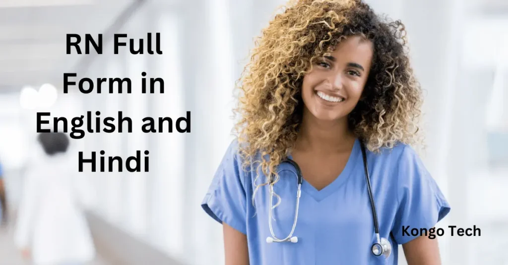 RN Full Form in English and Hindi RN Full Form in English and Hindi