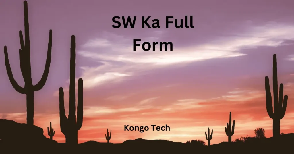 SW Ka Full Form