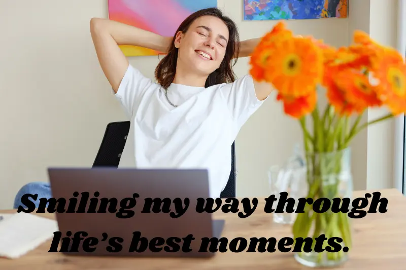 Smiling my way through life’s best moments
