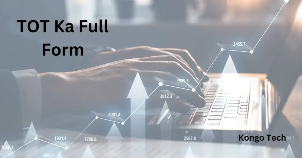 TOT Ka Full Form