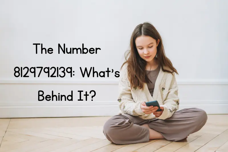The number 8129792139 what’s behind It