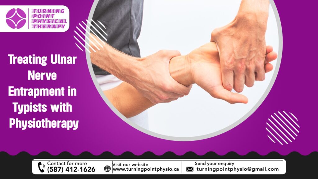 Treating Ulnar Nerve Entrapment in Typists with Physiotherapy