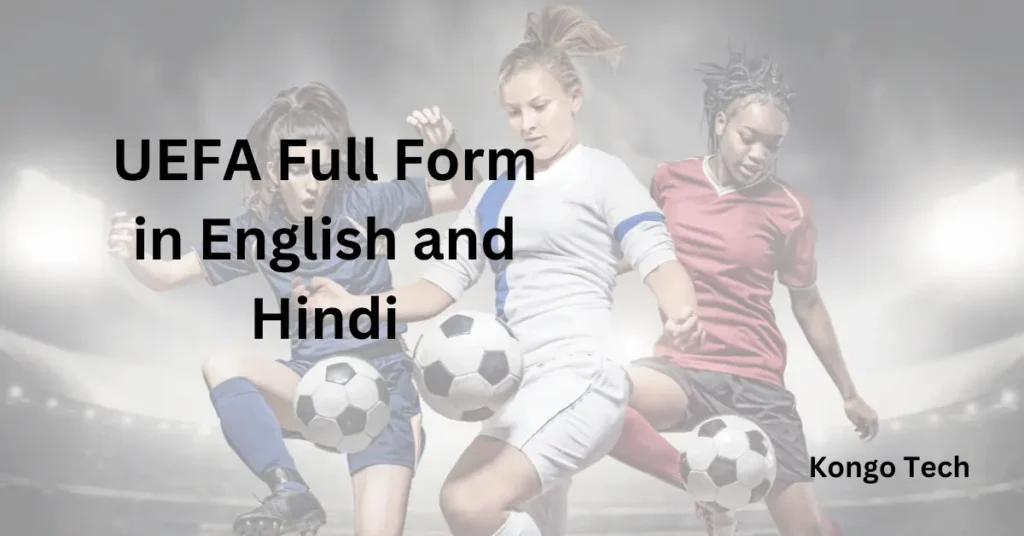 UEFA Full Form in English and Hindi
