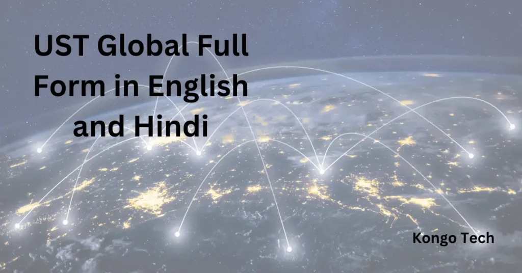UST Global Full Form in English and Hindi
