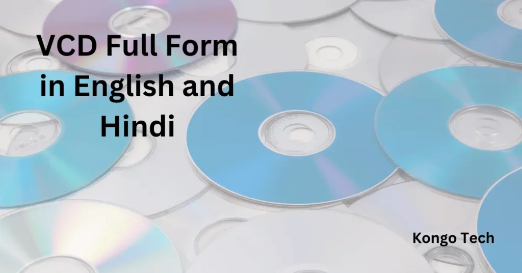 VCD Full Form in English and Hindi VCD Full Form in English and Hindi