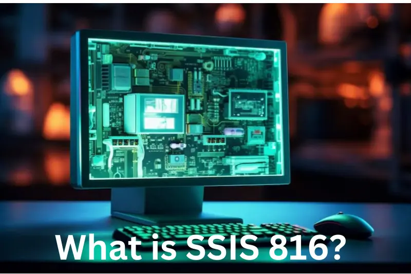 What is SSIS 816