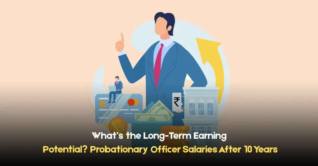 What’s the Long-Term Earning Potential Probationary Officer Salaries After 10 Years