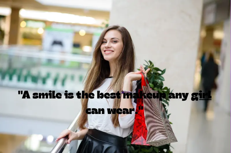 a smile is the best makeup any girl can wear