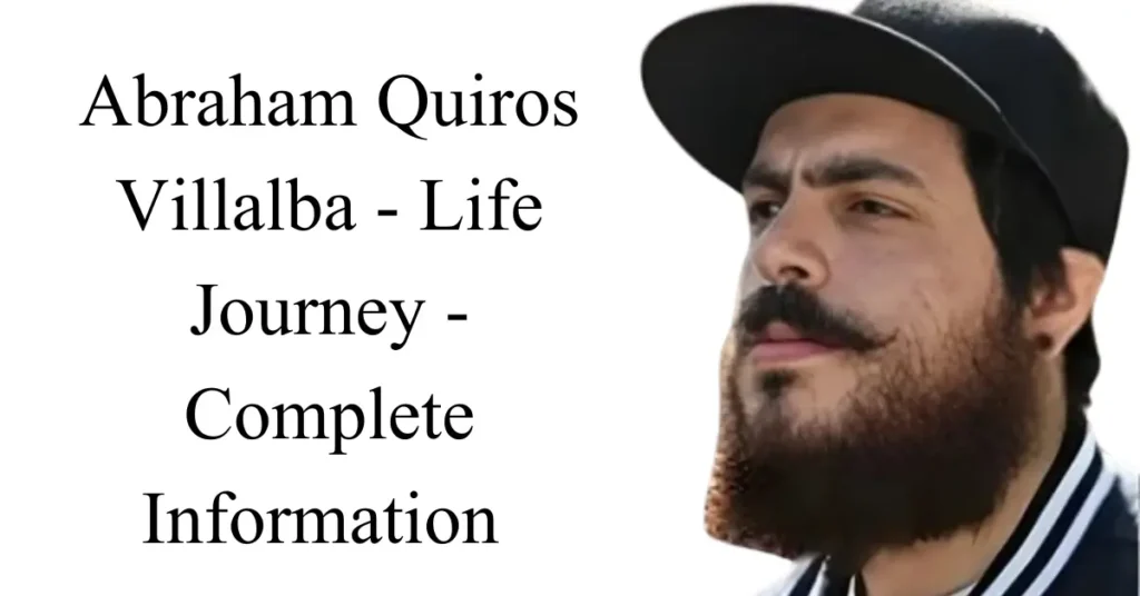 Abraham Quiros Villalba – Life Journey – Complete Information – Kongo Tech abraham quiros villalba