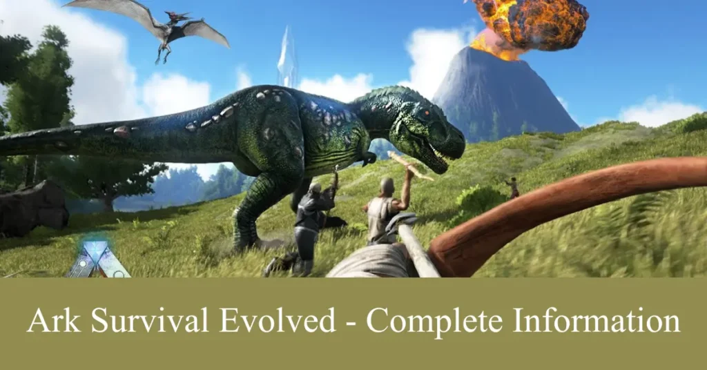 Ark Survival Evolved – Complete Information – Kongo Tech ark survival evolved