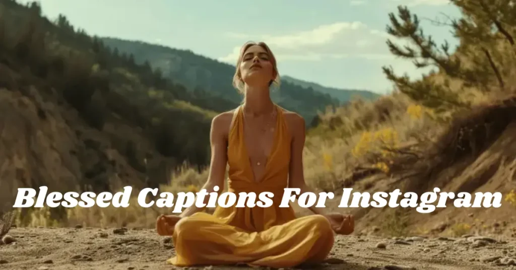 blessed captions for instagram