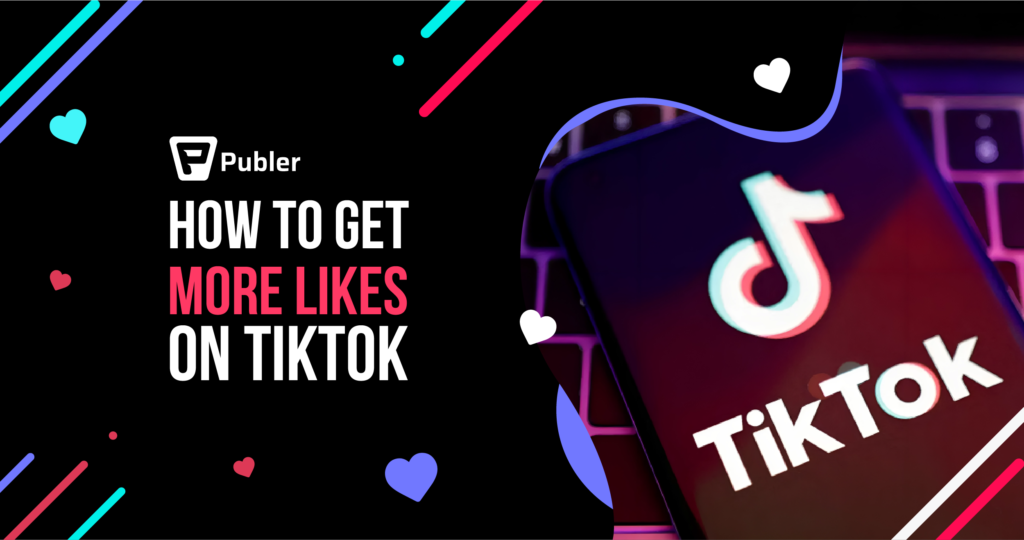 Boost Your TikTok Engagement: 10 Easy Tips blog likes on tiktok 01