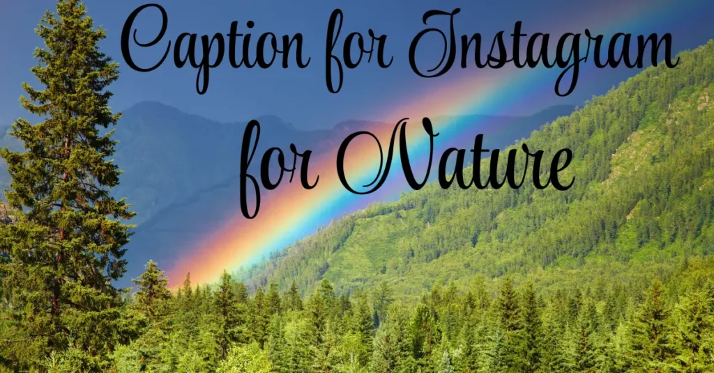 caption for instagram for nature