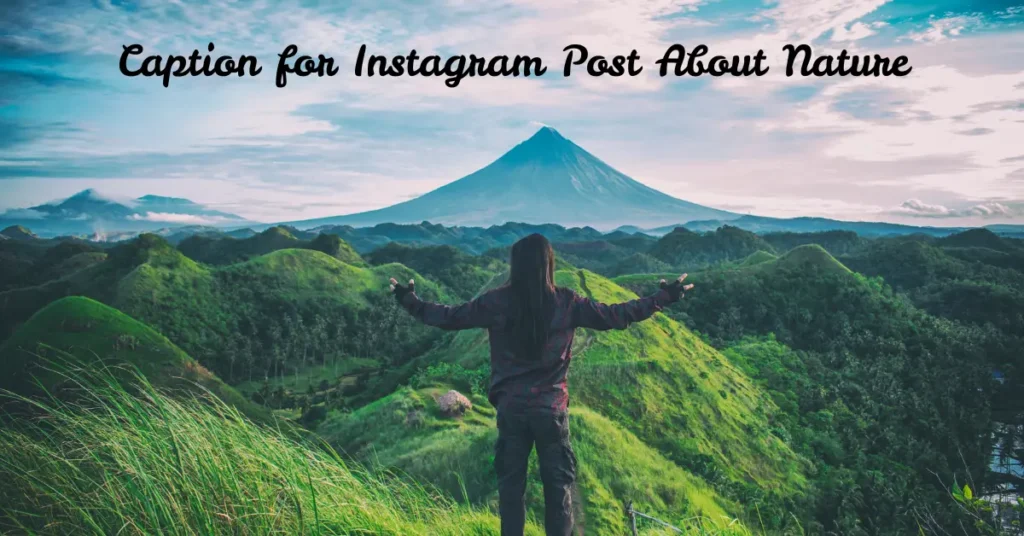 caption for instagram post about nature