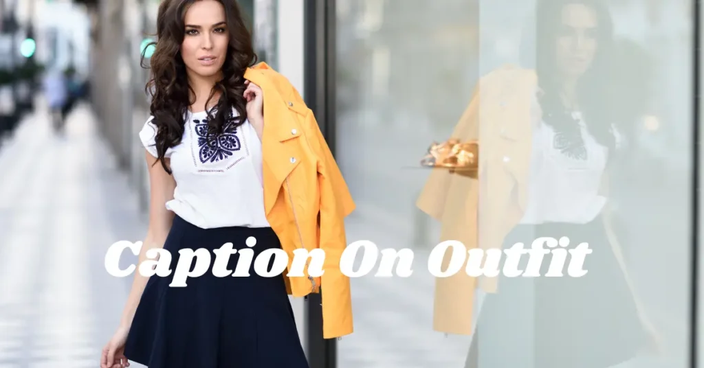 caption on outfit