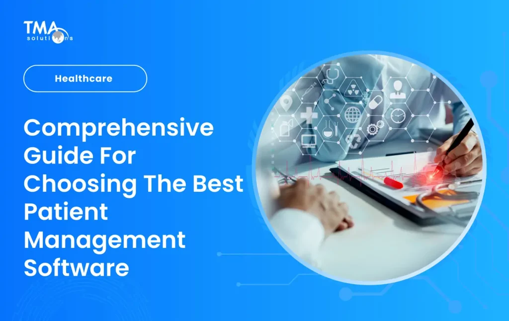 comprehensive guide for choosing the best patient management software 2024 12 17 17 06 58 282